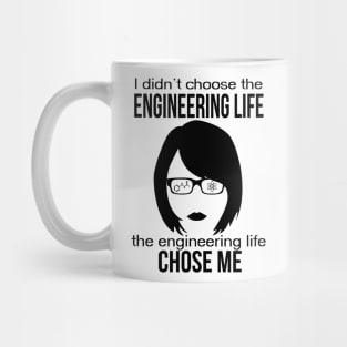 engineer engineering life chose me women edition Mug